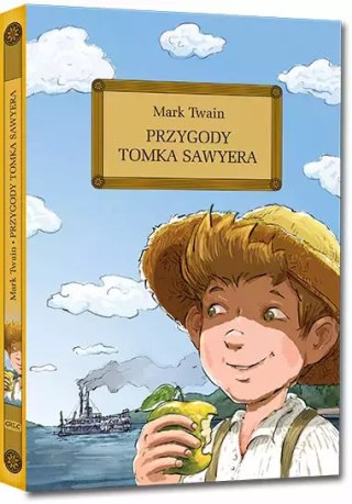 Przygody Tomka Sawyera (wydanie z opracowaniem i streszczeniem)