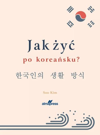 Jak zyć po koreańsku?