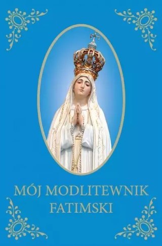 Mój Modlitewnik Fatimski