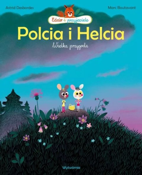 Polcia i Helcia. Wielka przygoda Polcia i Helcia. Wielka przygoda
