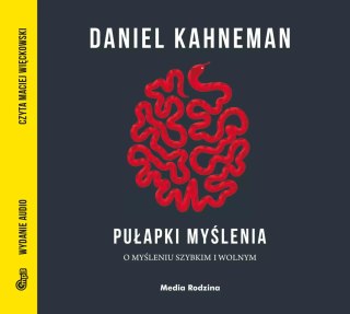 Pułapki myślenia. O myśleniu szybkim i wolnym. Audiobook