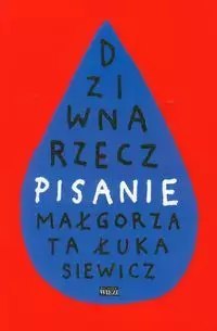 Dziwna rzecz - pisanie