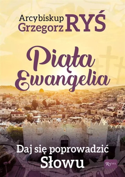 Piąta Ewangelia. Daj się poprowadzić Słowu Piąta Ewangelia. Daj się poprowadzić Słowu