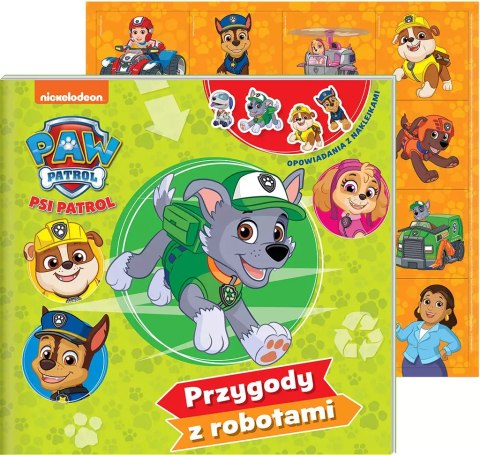 Przygody z robotami. Opowiadania z naklejkami. Psi Patrol