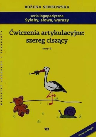 Sylaby, słowa, wyrazy. Ćwiczenia artykulacyjne szereg ciszący. Zeszyt 3