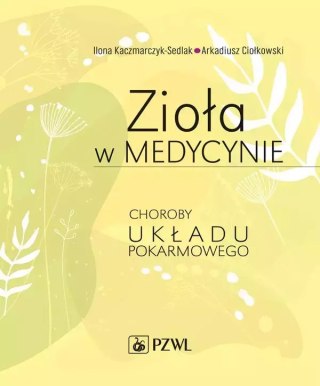 Zioła w medycynie. Choroby układu pokarmowego