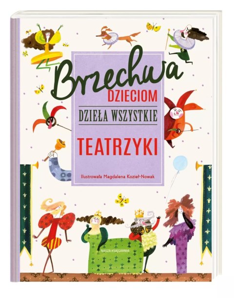 Brzechwa dzieciom. Dzieła wszystkie. Teatrzyki Brzechwa dzieciom. Dzieła wszystkie. Teatrzyki