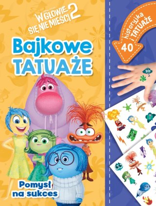 Pomys? na sukces. Bajkowe tatua?e. Disney Pixar W g?owie si? nie mie?ci 2