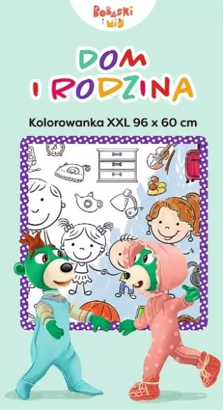 Bobaski i Miś. Kolorowanka XXL. Dom i rodzina