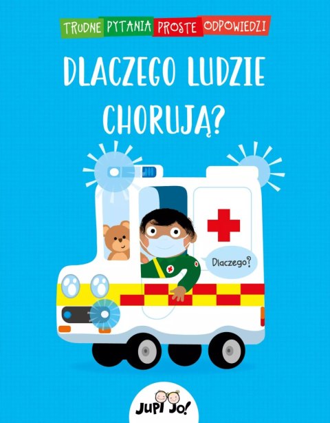 Dlaczego ludzie chorują? Dlaczego ludzie chorują?