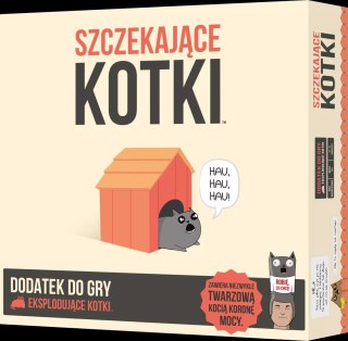 Eksplodujące Kotki. Szczekające Kotki (dodatek)