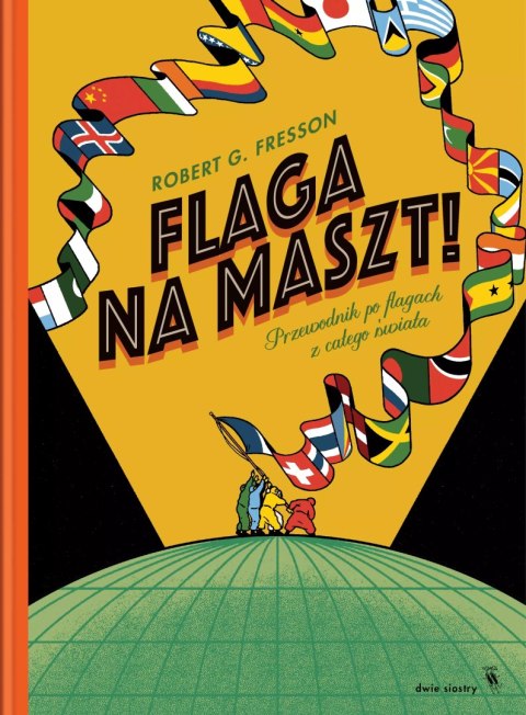 Flaga na maszt! Flaga na maszt!