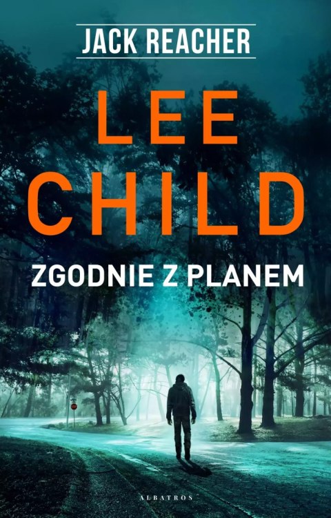 Jack Reacher. Zgodnie z planem Jack Reacher. Zgodnie z planem