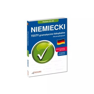 Niemiecki. Testy gramatyczno-leksykalne dla początkujących
