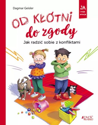 Od kłótni do zgody. Jak radzić sobie z konfliktami. Ja i moje emocje