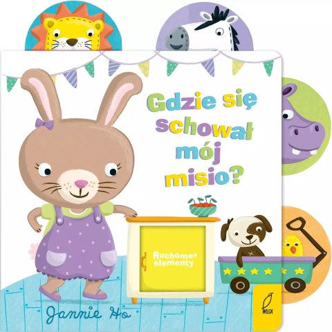 Ruchome elementy. Gdzie się schował mój misio? Ruchome elementy. Gdzie się schował mój misio?