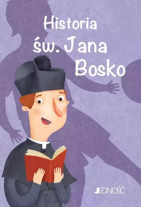 Wielcy przyjaciele Jezusa. Historia św. Jana Bosko
