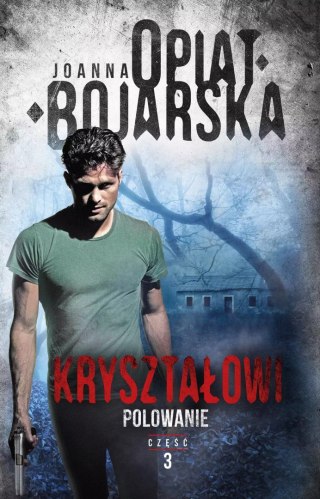 Kryształowi. Tom 3. Polowanie