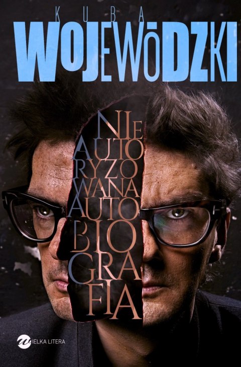Kuba Wojewódzki. Nieautoryzowana autobiografia Kuba Wojewódzki. Nieautoryzowana autobiografia