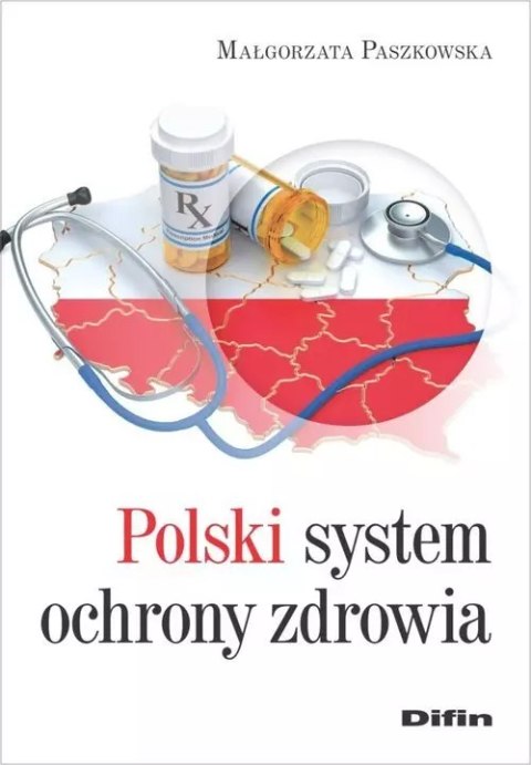 Polski system ochrony zdrowia Polski system ochrony zdrowia