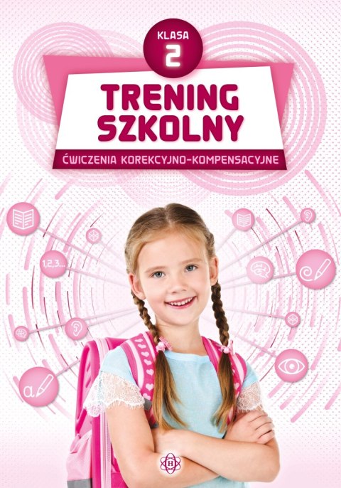 Trening szkolny. Klasa 2. Ćwiczenia korekcyjno-kompensacyjne Trening szkolny. Klasa 2. Ćwiczenia korekcyjno-kompensacyjne
