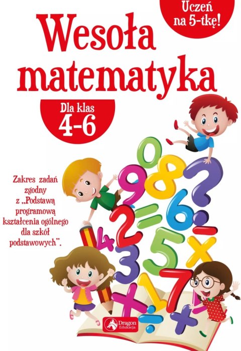 Wesoła matematyka dla klas 4-6 Wesoła matematyka dla klas 4-6