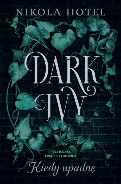 Dark Ivy. Kiedy upadnę Dark Ivy. Kiedy upadnę