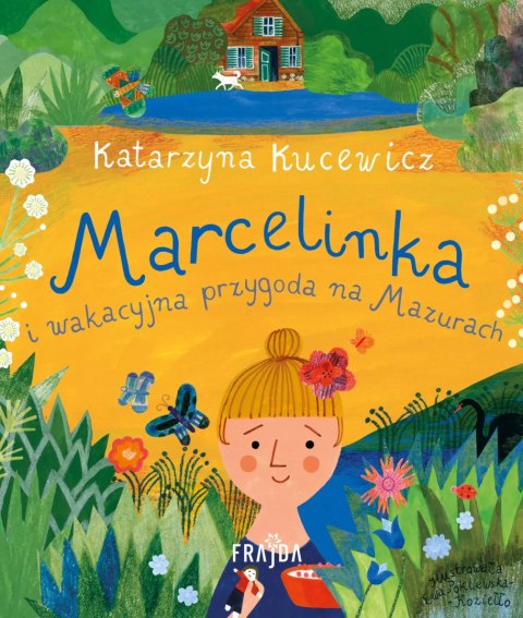 Marcelinka i wakacyjna przygoda na Mazurach Marcelinka i wakacyjna przygoda na Mazurach