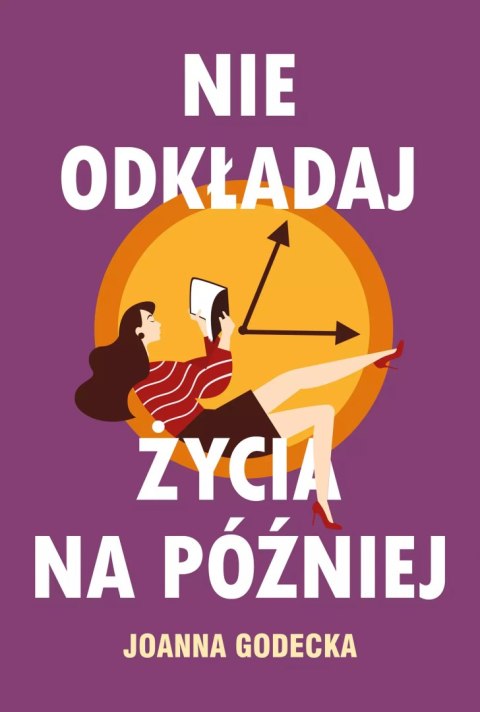 Nie odkładaj życia na później Nie odkładaj życia na później
