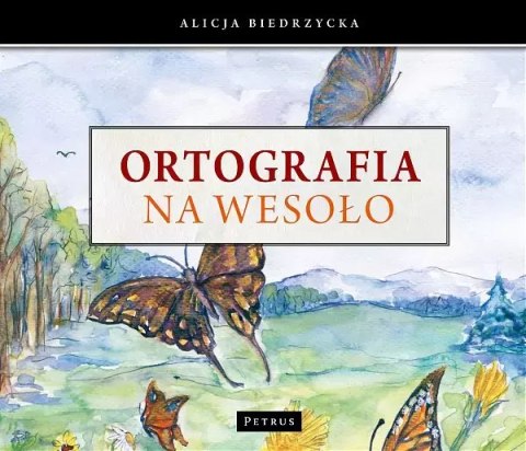 Ortografia na wesoło Ortografia na wesoło