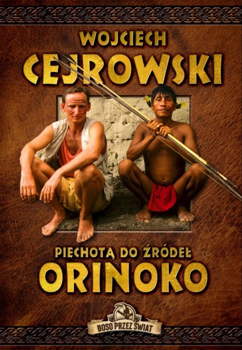 Piechotą do źródeł Orinoko Piechotą do źródeł Orinoko