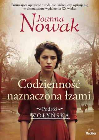 Podróż wołyńska. 4. Codzienność naznaczona łzami. Podróż wołyńska tom 4