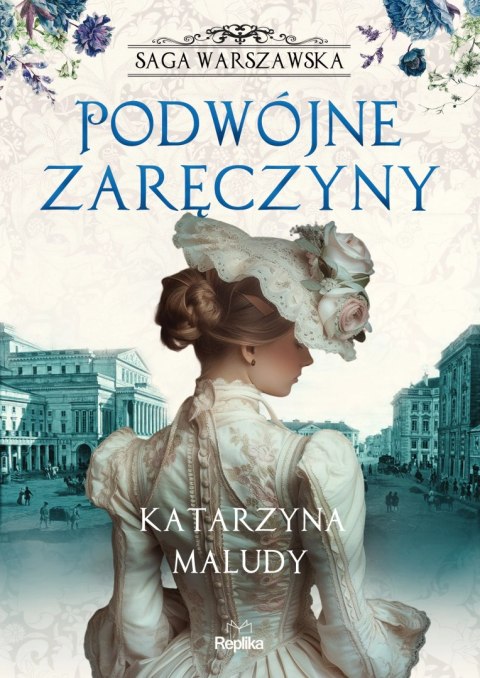 Saga warszawska. 2. Podwójne zaręczyny. Saga warszawska, tom 2 Saga warszawska. 2. Podwójne zaręczyny. Saga warszawska, tom 2