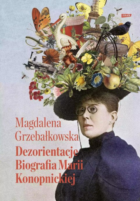 Dezorientacje. Biografia Konopnickiej Dezorientacje. Biografia Konopnickiej