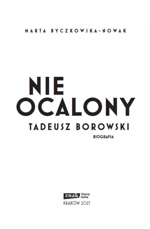 Nieocalony. Tadeusz Borowski. Biografia