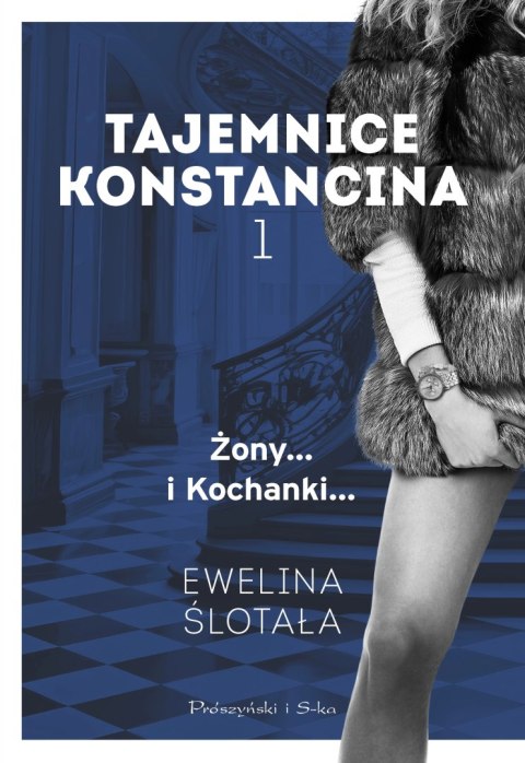 Tajemnice Konstancina. Tom 1. Żony / Kochanki Tajemnice Konstancina. Tom 1. Żony / Kochanki