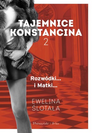 Tajemnice Konstancina. Tom 2. Rozwódki / Matki