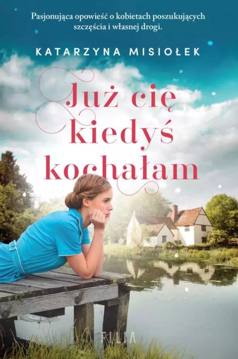 Już cię kiedyś kochałam Już cię kiedyś kochałam