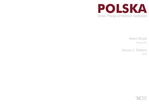 Polska. Dom tysiącletniego narodu Polska. Dom tysiącletniego narodu