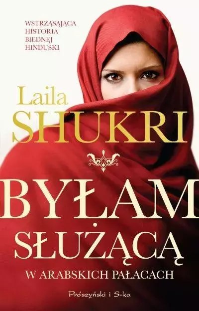 Byłam służącą w arabskich pałacach Byłam służącą w arabskich pałacach