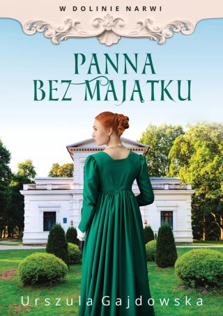 W dolinie Narwi. Tom 2. Panna bez majątku