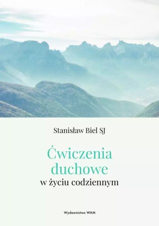 Ćwiczenia duchowe w życiu codziennym