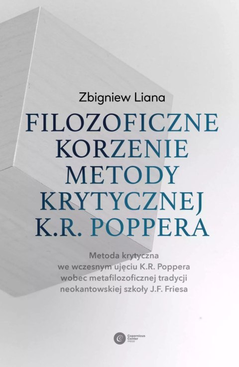 Filozoficzne korzenie metody krytycznej K.R. Poppera Filozoficzne korzenie metody krytycznej K.R. Poppera