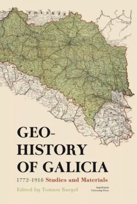 Geohistory of Galicia 1772-1918 Geohistory of Galicia 1772-1918