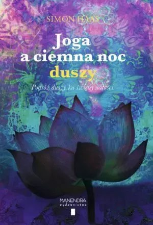 Joga a ciemna noc. Podróż duszy ku świętej miłości