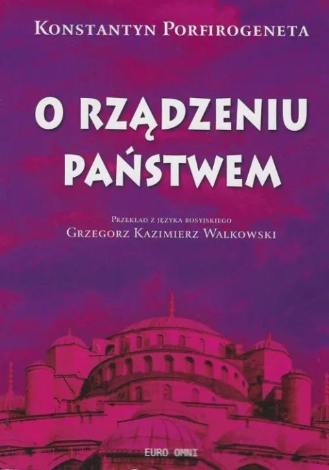 O rządzeniu państwem Konstantyn Porfirogeneta O rządzeniu państwem Konstantyn Porfirogeneta