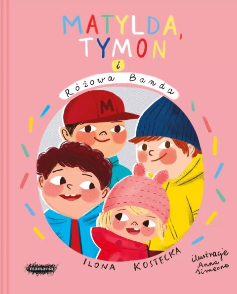 Matylda, Tymon i Różowa Banda Matylda, Tymon i Różowa Banda