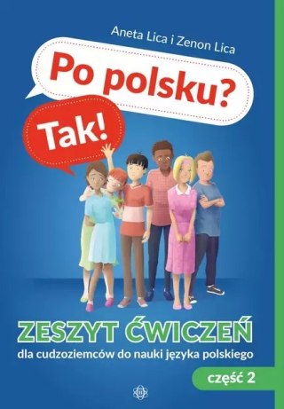 Po polsku? Tak! Zeszyt ćwiczeń dla cudzoziemców do nauki języka polskiego