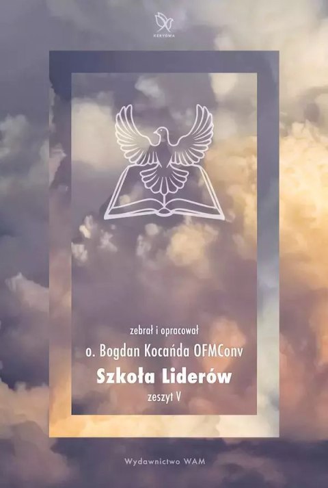 Szkoła Liderów. Zeszyt V Szkoła Liderów. Zeszyt V