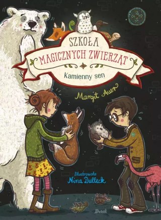 Szkoła magicznych zwierząt. Kamienny sen